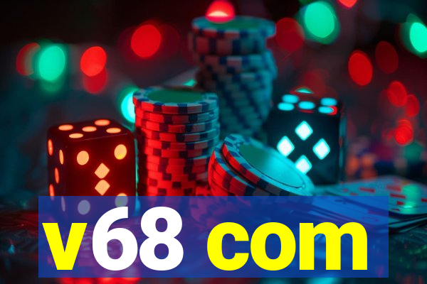 v68 com